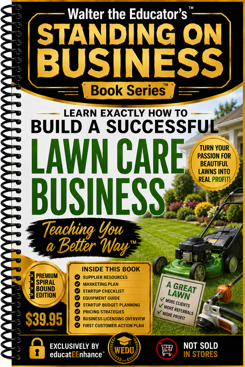 Learn Exactly How to Build a Successful Lawn Care Business Book Cover