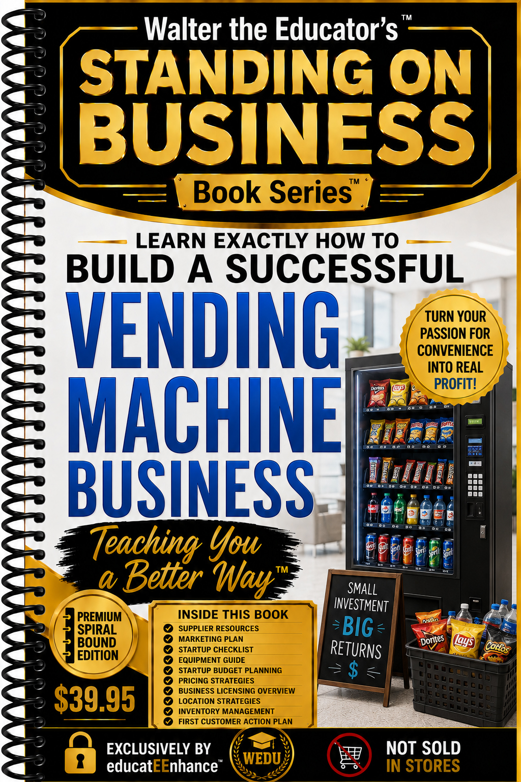 Learn Exactly How to Build a Successful Vending Machine Business Book Cover